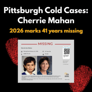 Image shows text Pittsburgh Cold Cases: Cherrie Mahan 2026 marks 41 years missing and the missing poster for Cherrie Mahan