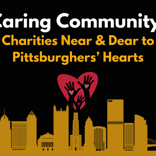 Skyline of Pittsburgh with a heart with hands reaching up above it. The heading says "Caring Community: Charities Near & Dear to Pittsburghers' Hearts."