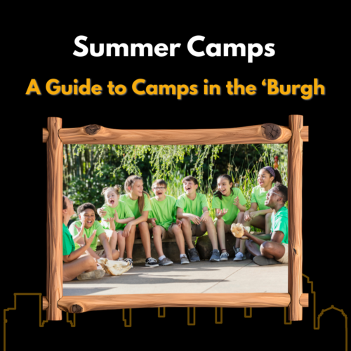 Image that says "Summer Camps A Guide to Camps in the 'Burgh" with a photo of kids sitting around at a summer camp.